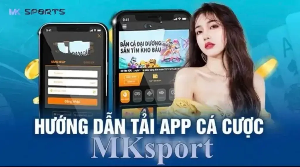 Hướng dẫn tỉ mỉ và chuẩn xác các bước tải app Mk Sport uy tín