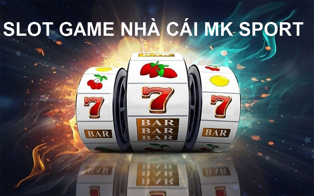 Giới thiệu về sảnh game slot của nhà cái mk sport